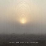 Andrej Tarkovskij. Il cinema come preghiera