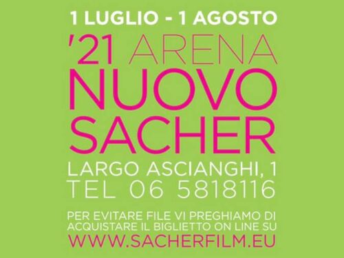 Arena Nuovo Sacher 2021: Programma dal 1° luglio al 1° agosto